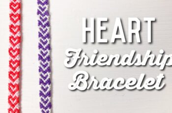 How to Make a Heart Friendship Bracelet