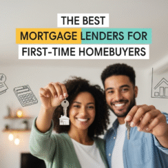 The Best Mortgage Lenders for First-Time Home buyers
